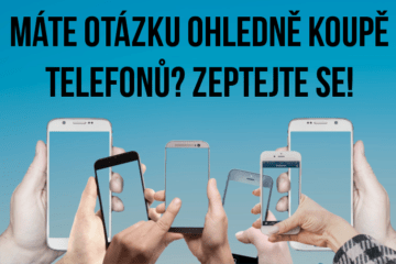 jaky telefon vybrat otazky